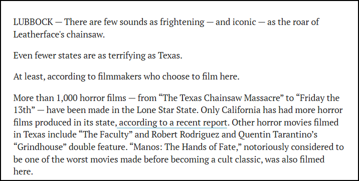 A news article headline in a bold sans-serif font reads 'LUBBOCK - There are few sounds as frightening - and iconic - as the roar of Leatherface's chainsaw.' The article continues in a smaller font, discussing the appeal of Texas as a filming location for horror movies, citing the number of horror films made in Texas and mentioning several examples.